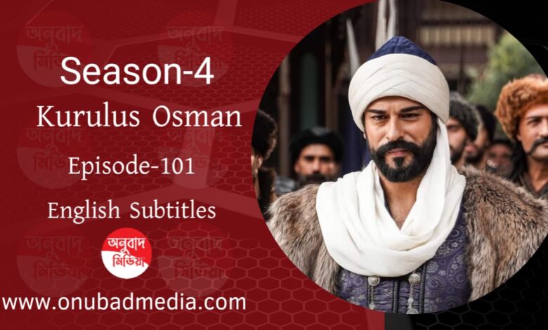 Kurulus Osman Episode 101 English Subtitles