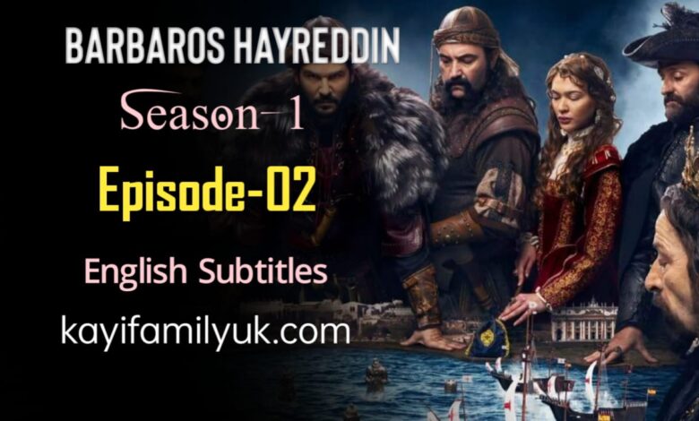 Barbaos Hayreddin Episode 2 English Subtitles