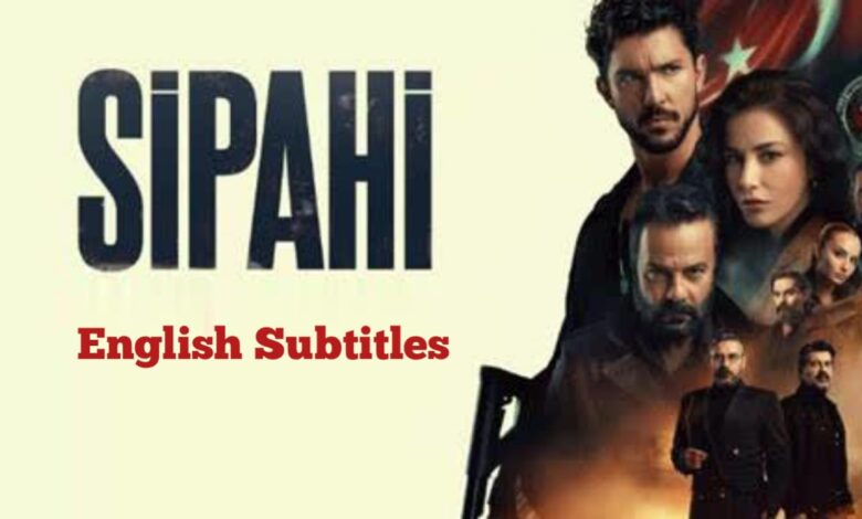 Sipahi Episode 1 with English Subtitles