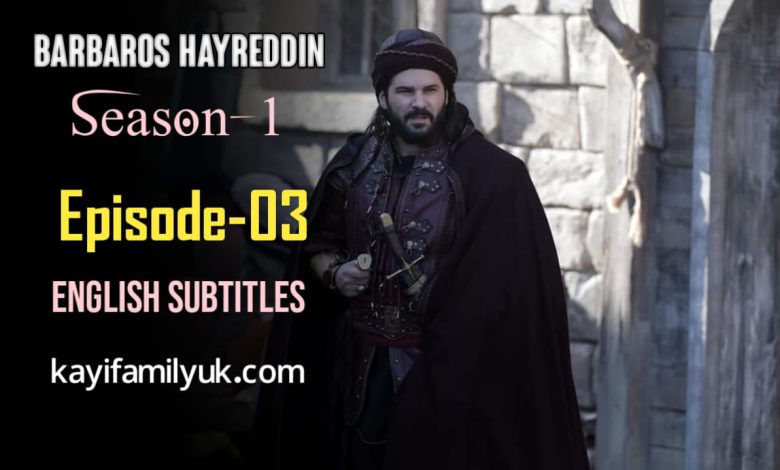 Barbaros Hayreddin Episode 3 English Subtitles