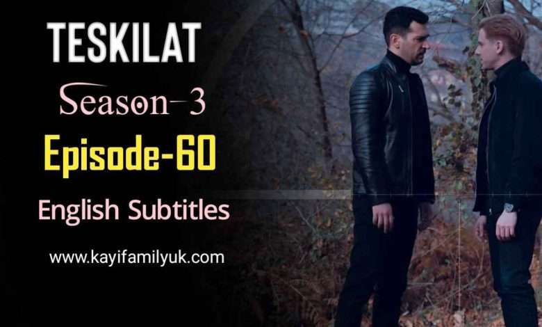 Teskilat Episode 60 With English Subtitles