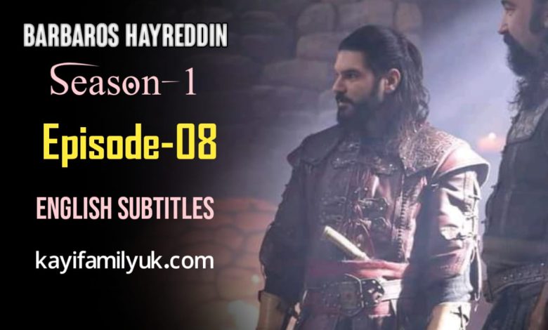 Barbaros Hayreddin Episode 8 English Subtitles