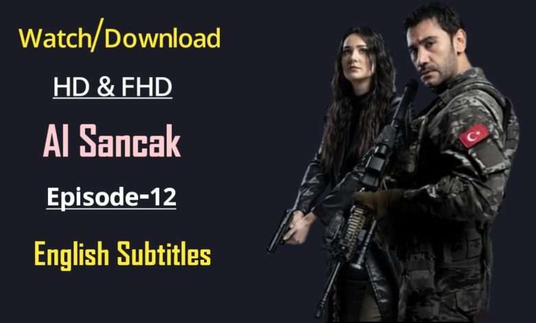 Al Sancak Episode 12 with English Subtitles