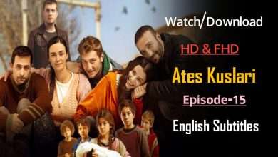 Ates Kuslari Episode 15 English Subtitles
