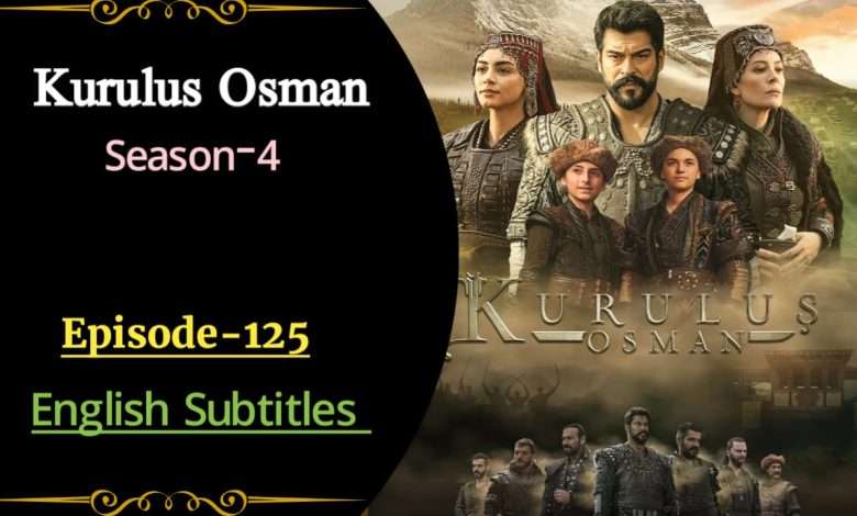 Kurulus Osman Episode 125 with English Subtitles