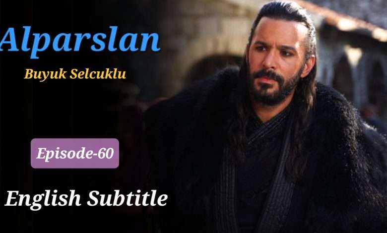 Alparslan Buyuk Selcuklu Episode 60 English Subtitles