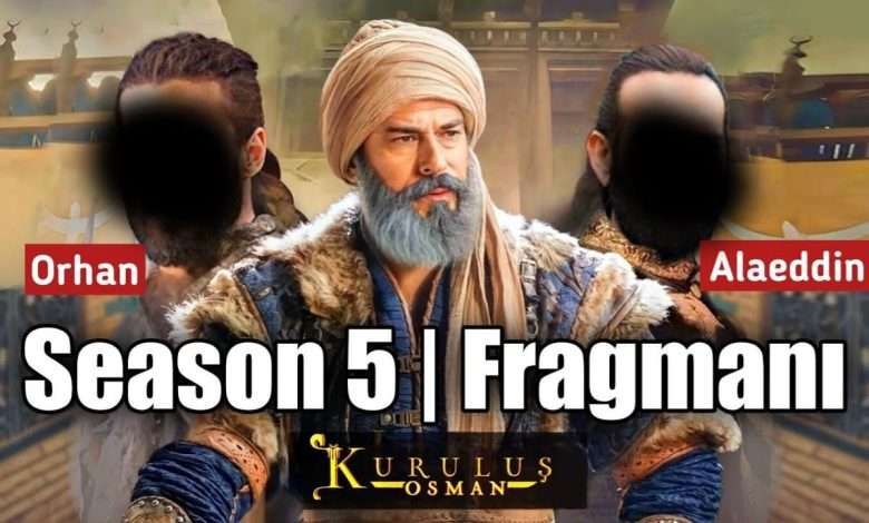 Kurulus Osman Season 5 New Cast