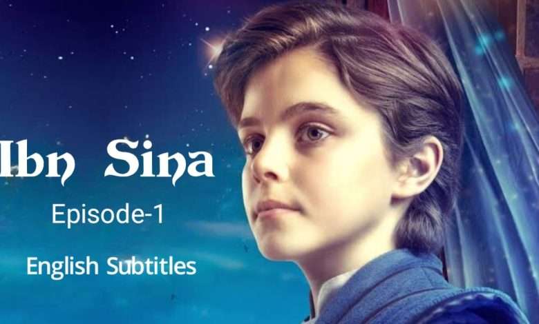 Ibn Sina Episode 1 English Subtitles