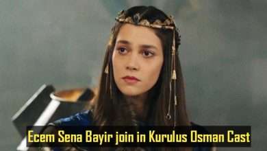 Ecem Sena Bayir join in Kurulus Osman Cast