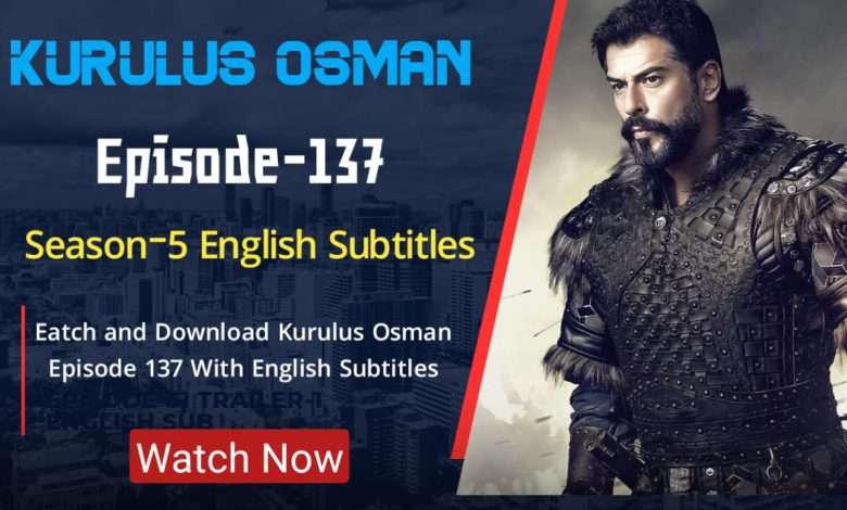Kurulus Osman Episode 137 International Language