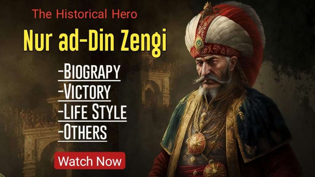 Biography and Real history of Nur ad-Din Zengi