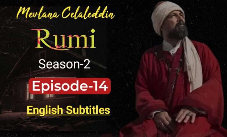 Kayifamily Mavlana Celaleddin Rumi Season 2 Episode 14 in English