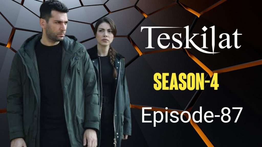 Watch Teskilat Episode 87 in English