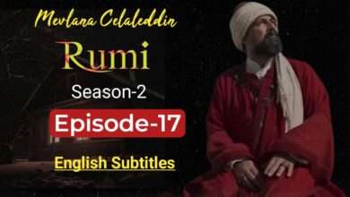 Mavlana Celaleddin Rumi Episode 17 English Subtitles