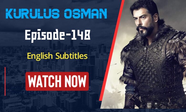 Watch Kurulus Osman 148 with English subtitles