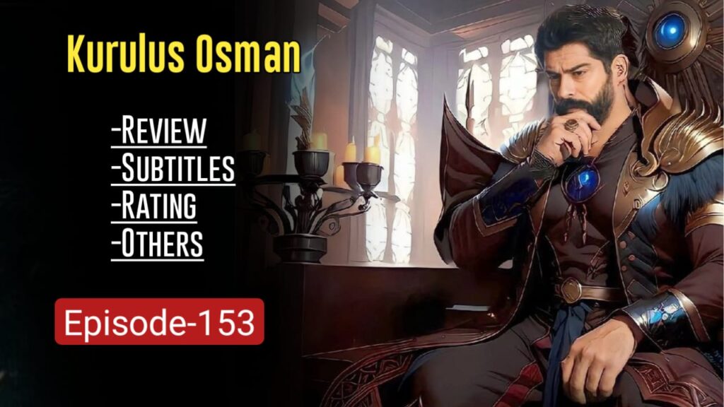 Kurulus Osman Episode 153 in English