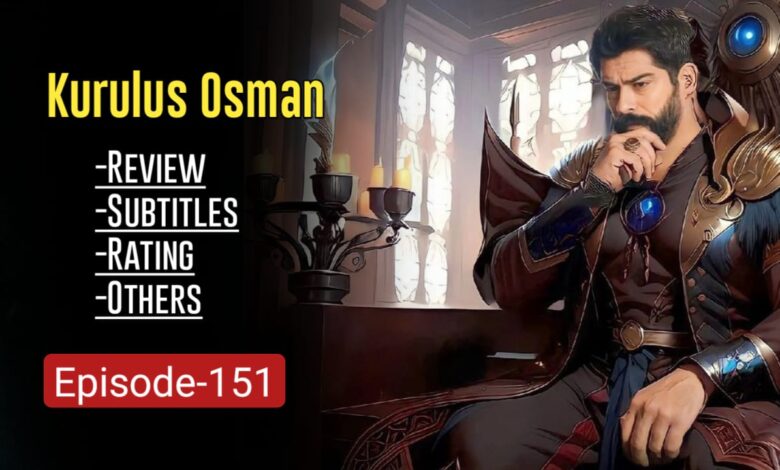 Kurulus Osman Episode 151 Review in English