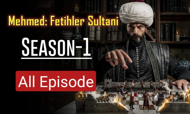 Mehmed Fetihler Sultani All Episode English Subtitles