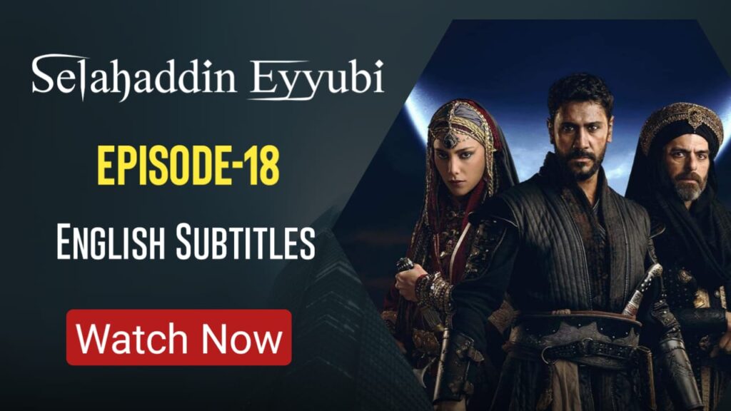 Selahaddin Eyyubi Season 1 Episode 18 ENGLISH SUBTITLES