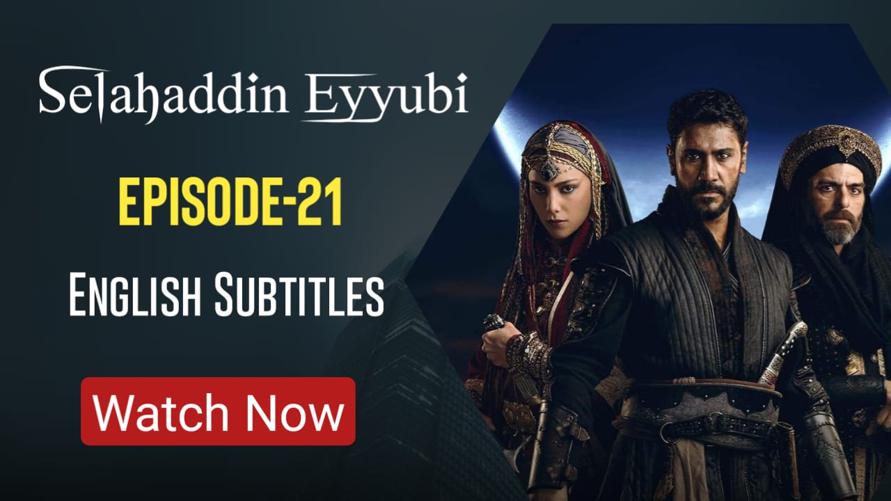 Selahaddin Eyyubi Episode 21 English